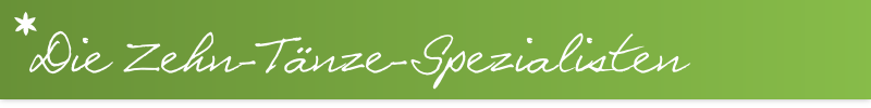 Die Zehn-Tänze-Spezialisten
